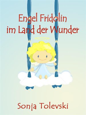 cover image of Engel Fridolin im Land der Wunder